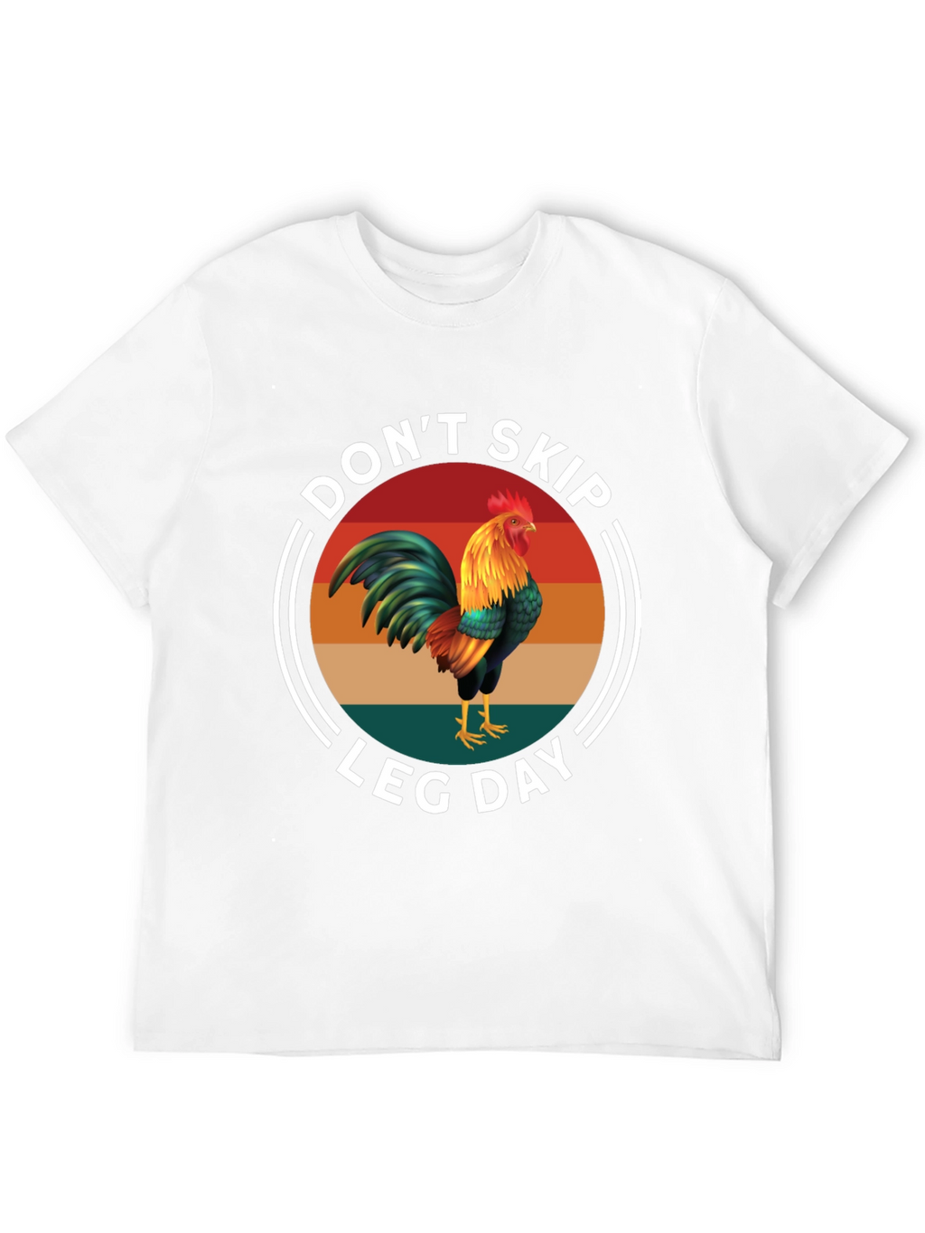 Dont Skip Leg Day Rooster Graphic Tee