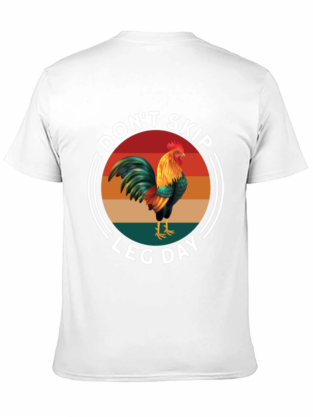 Dont Skip Leg Day Rooster Graphic Tee