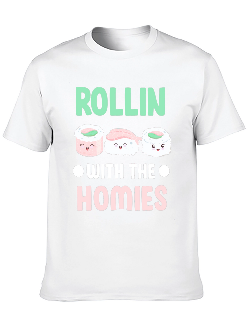 Sushi Rollin with the Homies Graphic Tee