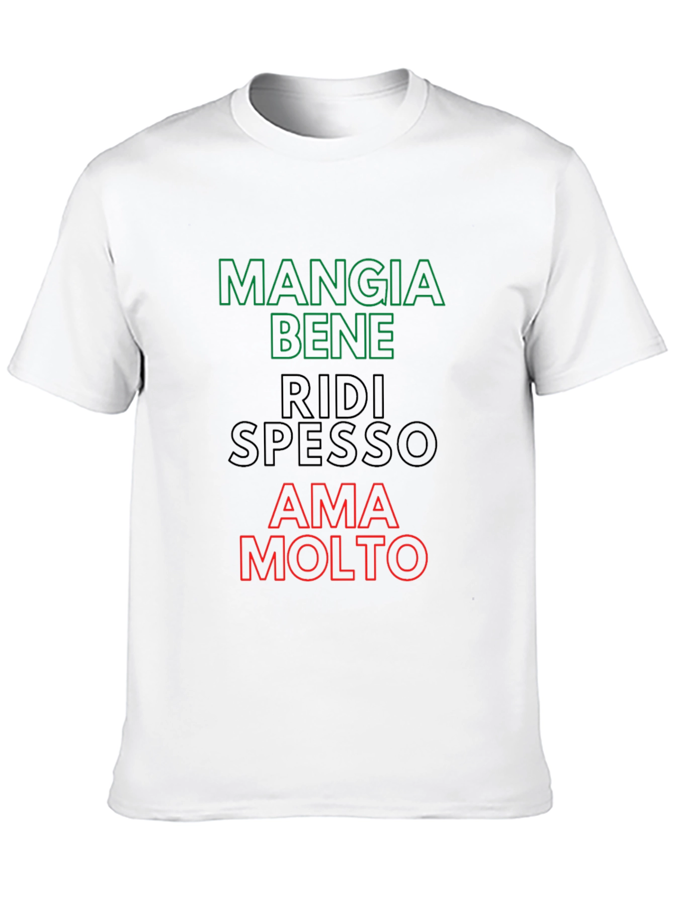 Eat Well Laugh Often Love Much - Italian T-Shirt
