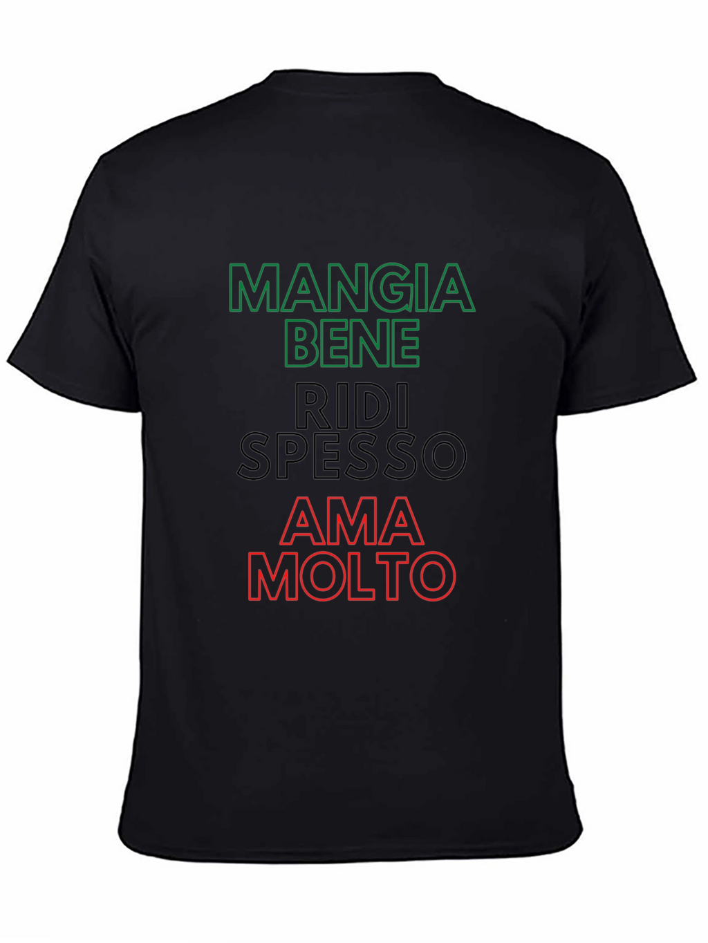 Eat Well Laugh Often Love Much - Italian T-Shirt