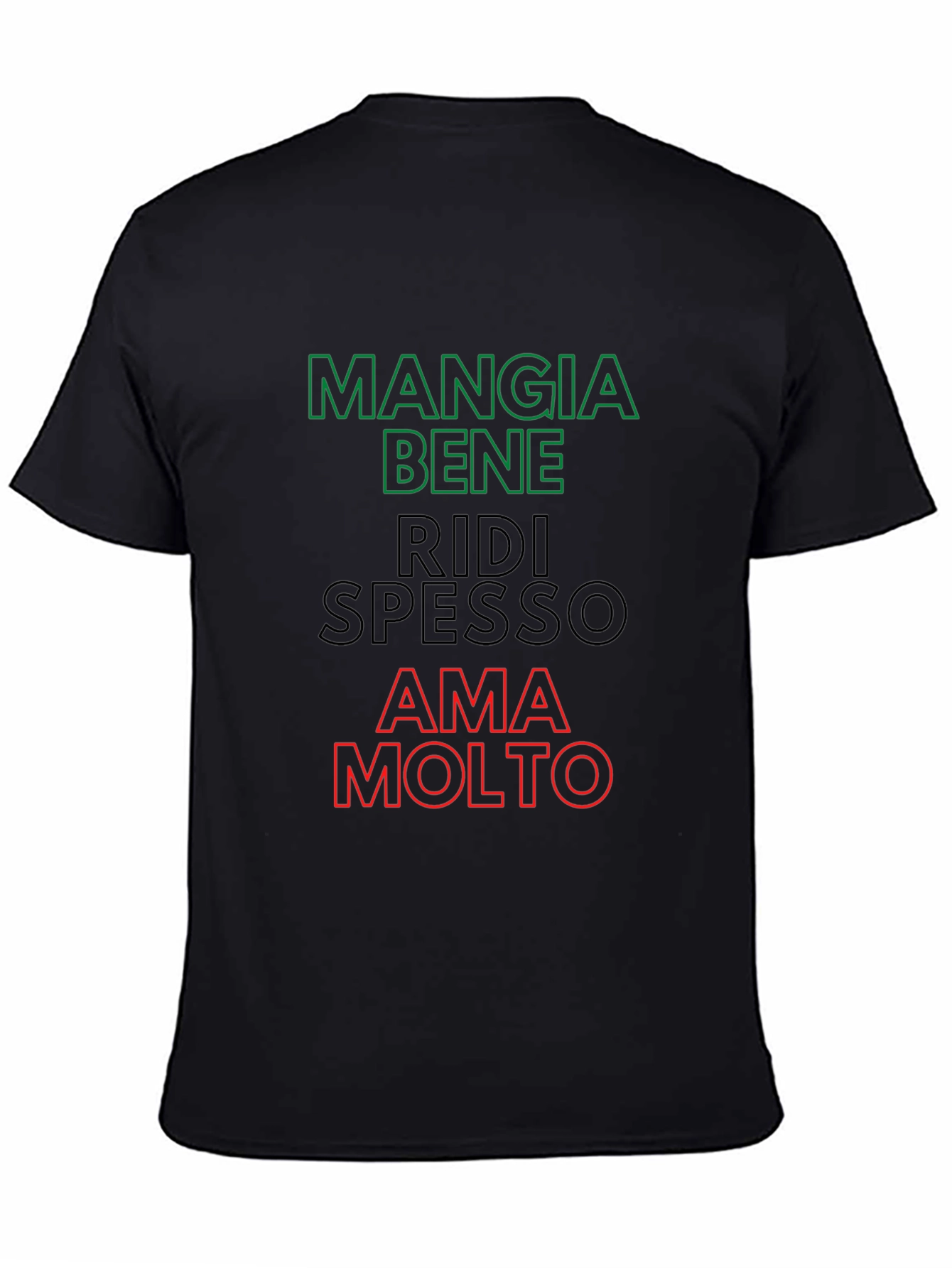 Eat Well Laugh Often Love Much - Italian T-Shirt
