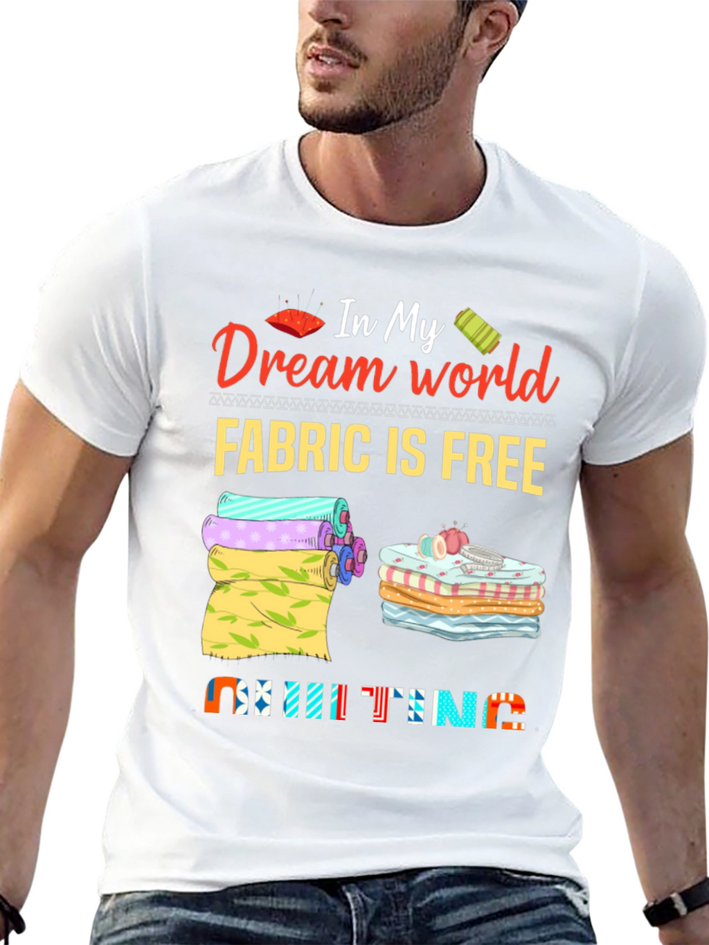 Quilting Dream World T-Shirt - Fabric is Free!