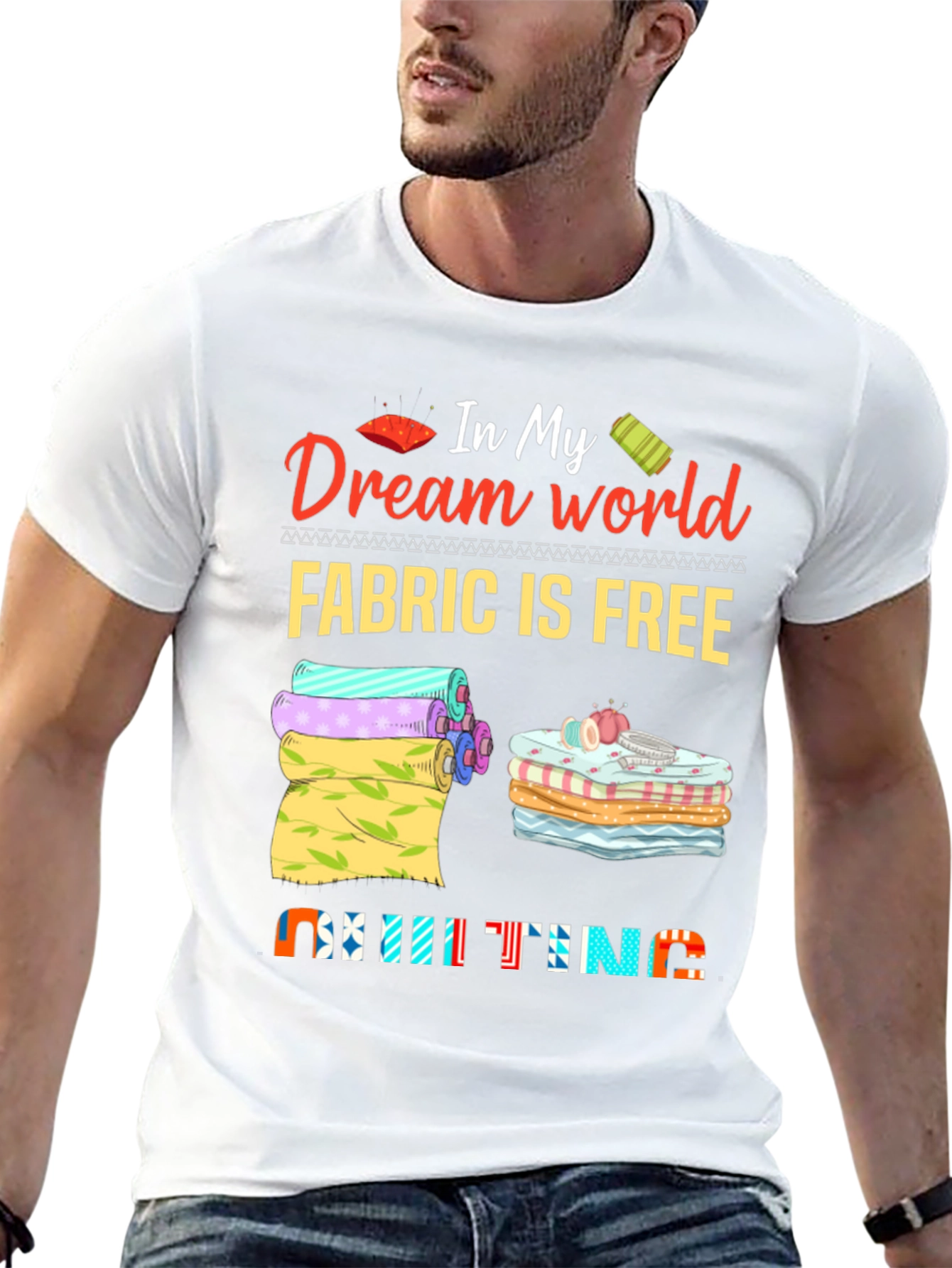 Quilting Dream World T-Shirt - Fabric is Free!