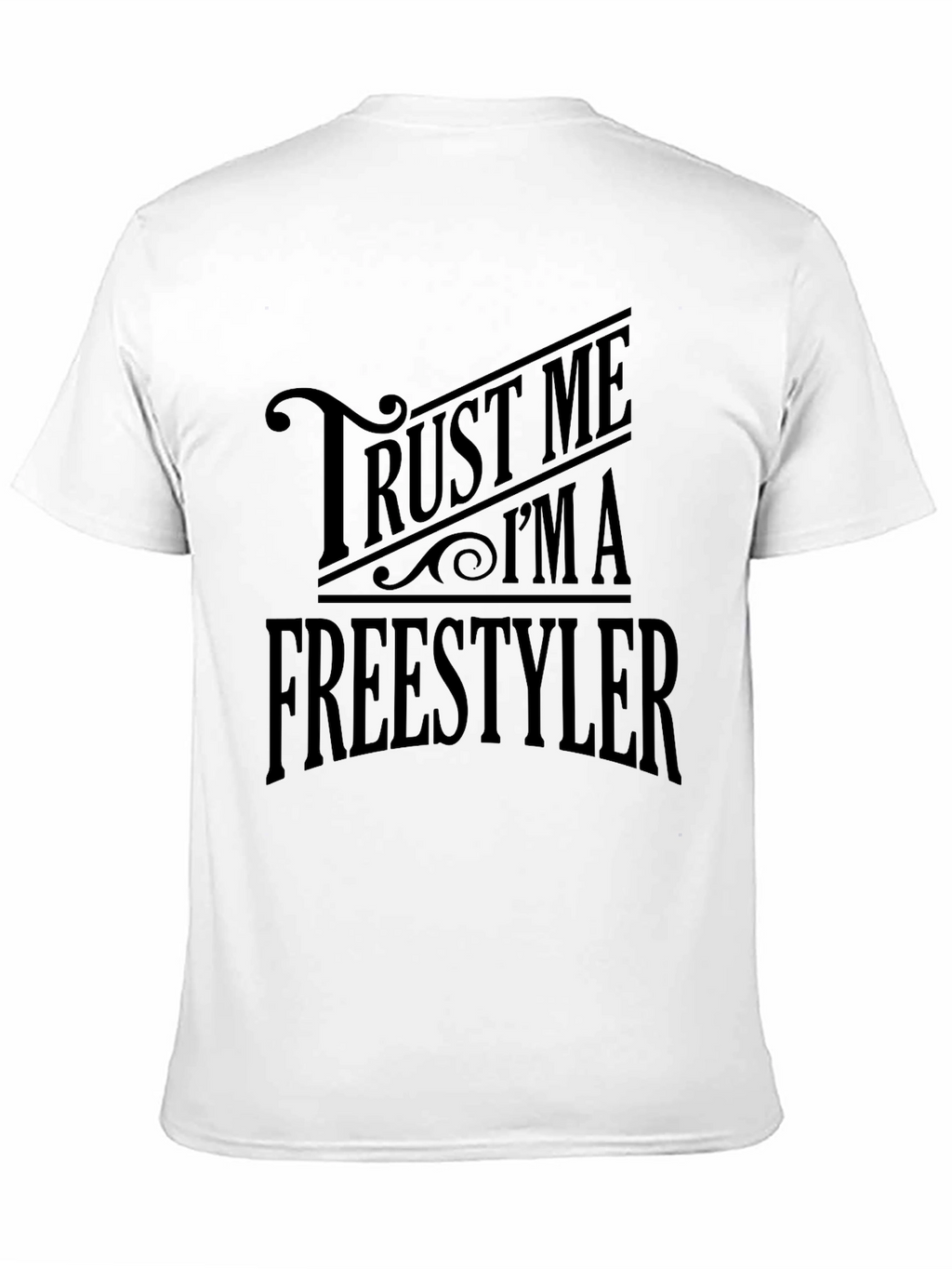 Trust Me Im a Freestyler Graphic Tee