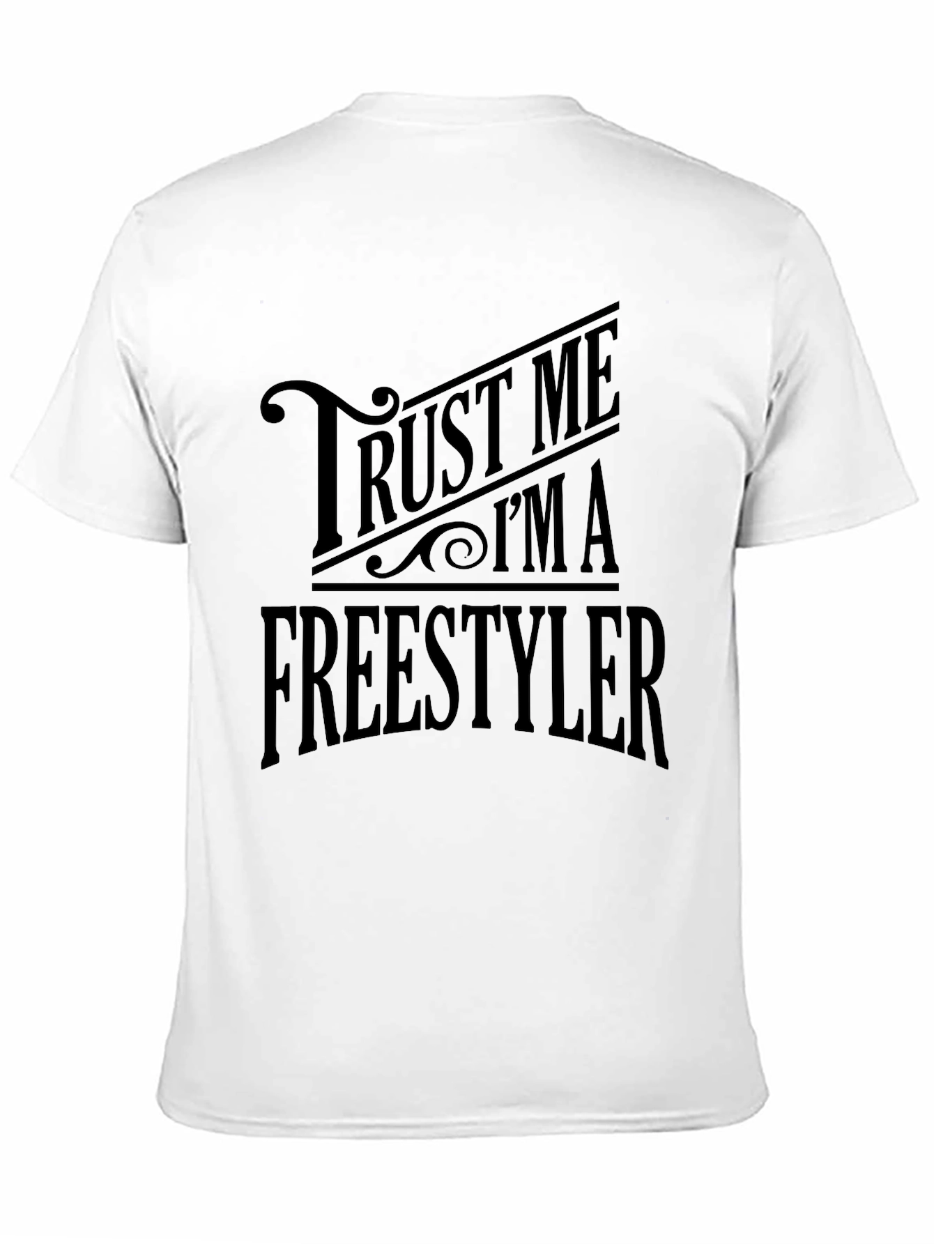 Trust Me Im a Freestyler Graphic Tee