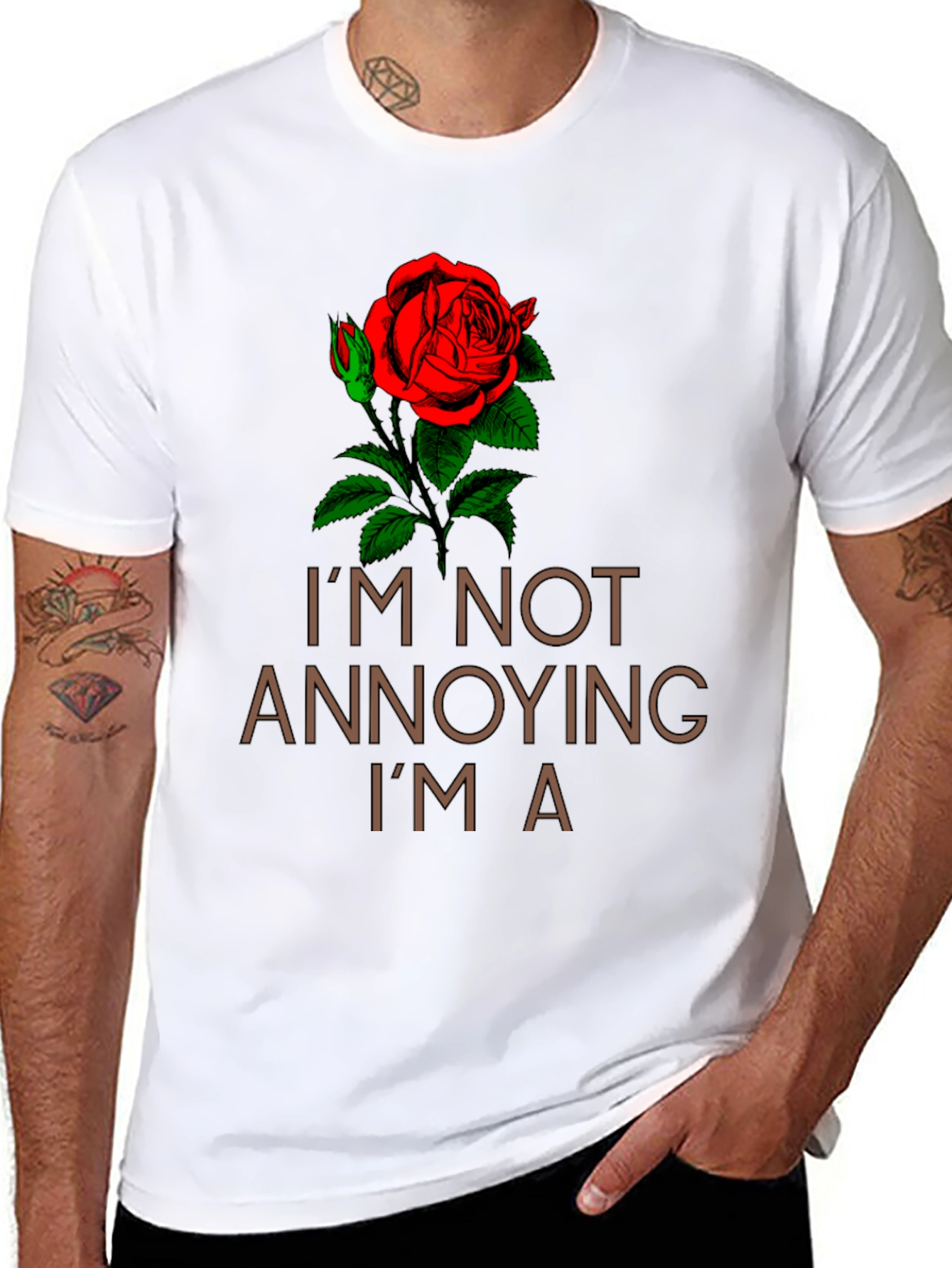 Im Not Annoying Im A Rose T-Shirt