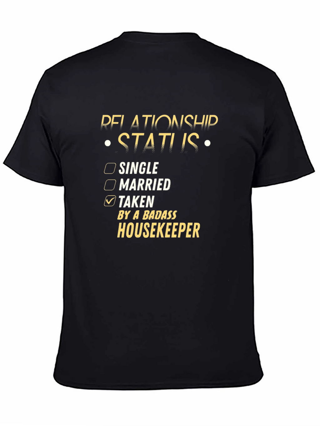Relationship Status: Taken by a Badass Housekeeper T-Shirt