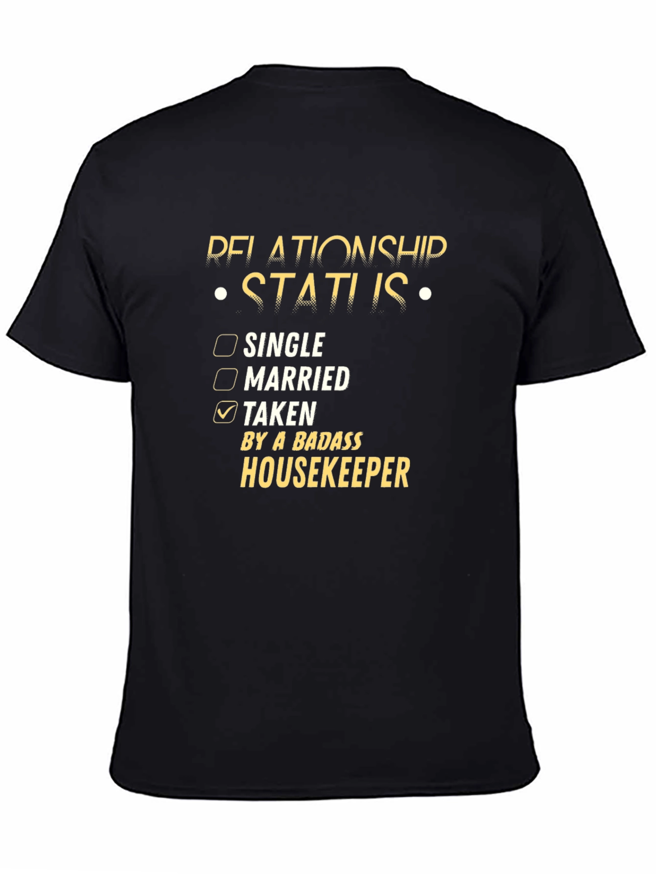 Relationship Status: Taken by a Badass Housekeeper T-Shirt