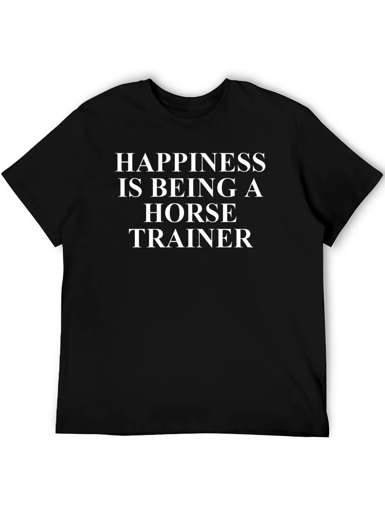 Happiness is Being a Horse Trainer T-Shirt