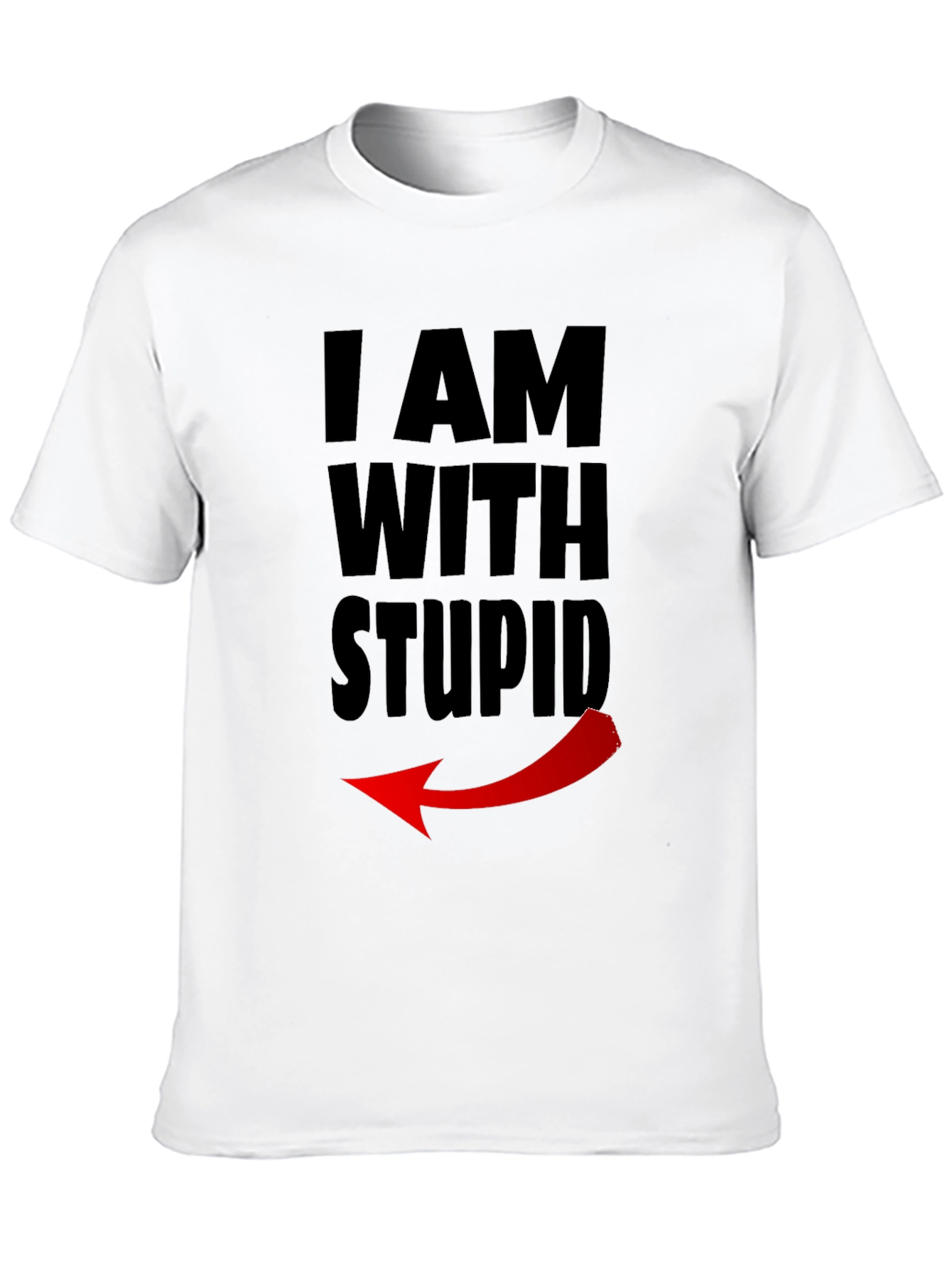 I Am With Stupid Funny Graphic Tee