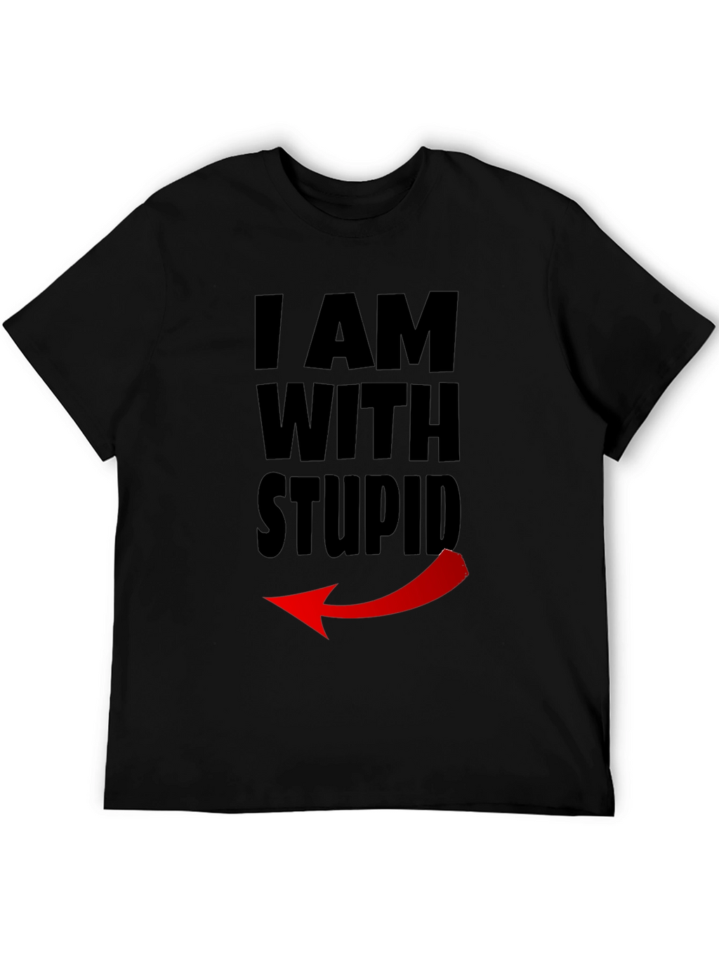 I Am With Stupid Funny Graphic Tee