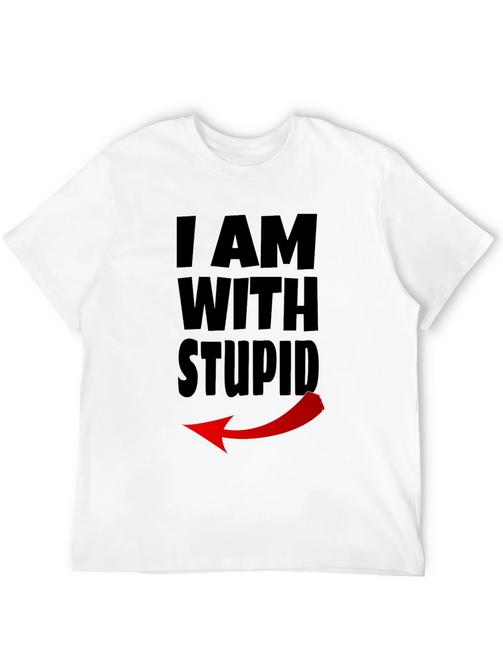 I Am With Stupid Funny Graphic Tee
