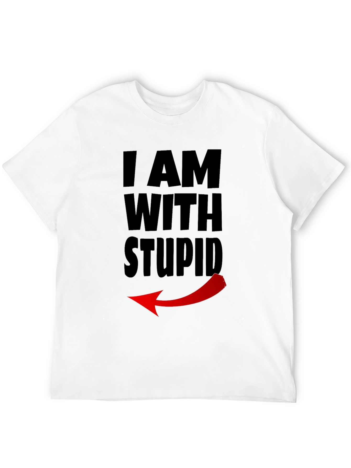 I Am With Stupid Funny Graphic Tee