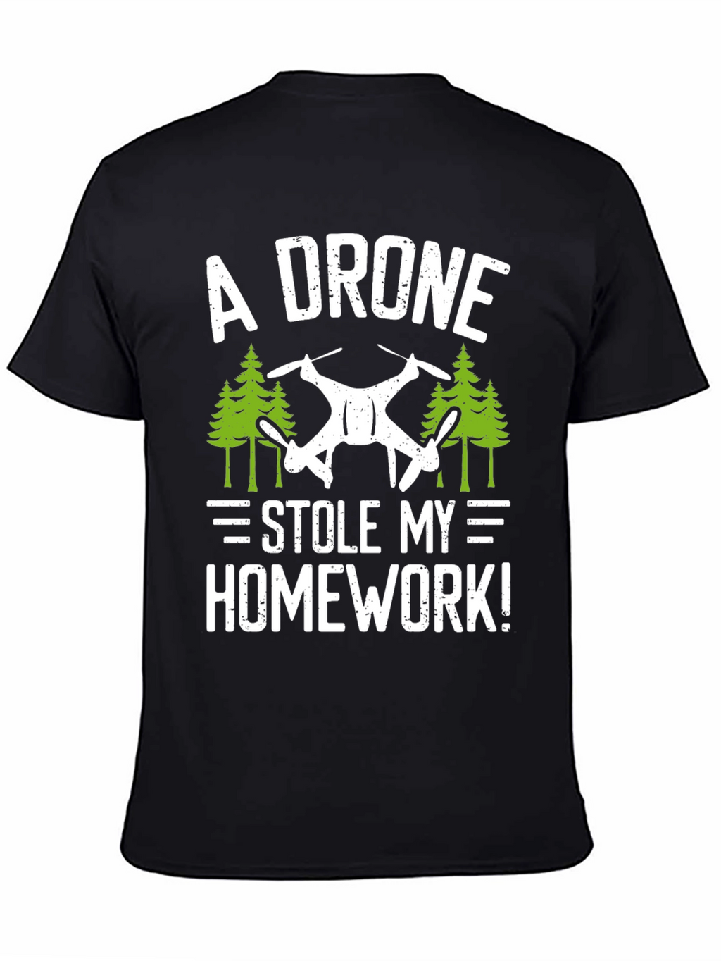 A Drone Stole My Homework! T-Shirt