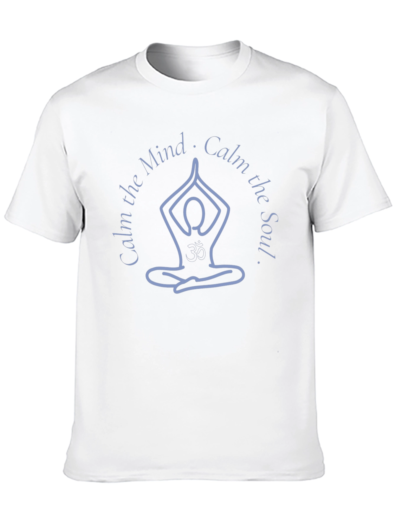 Calm the Mind Calm the Soul T-Shirt