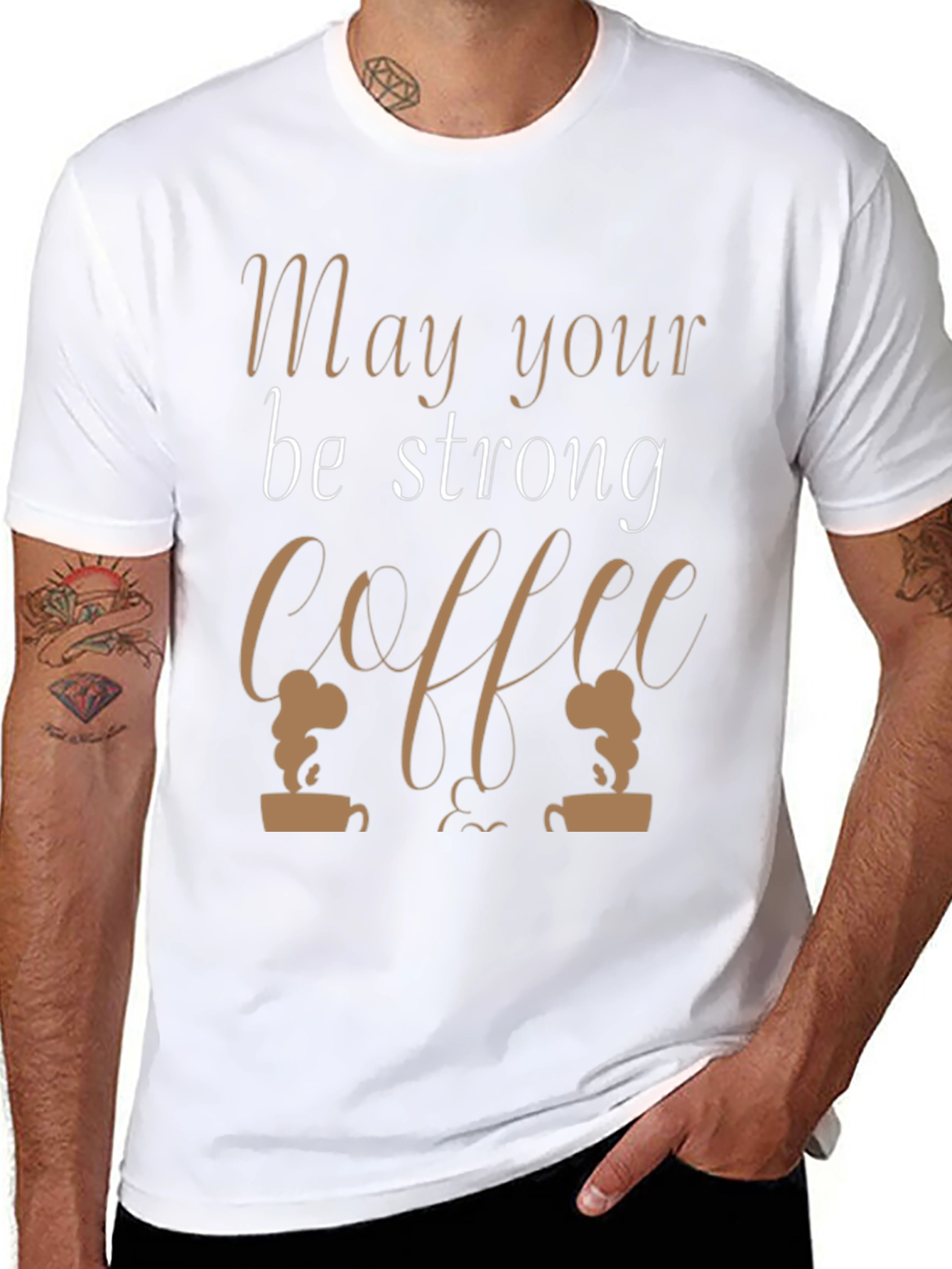 Coffee Lovers Tee - May Your Coffee Be Strong!