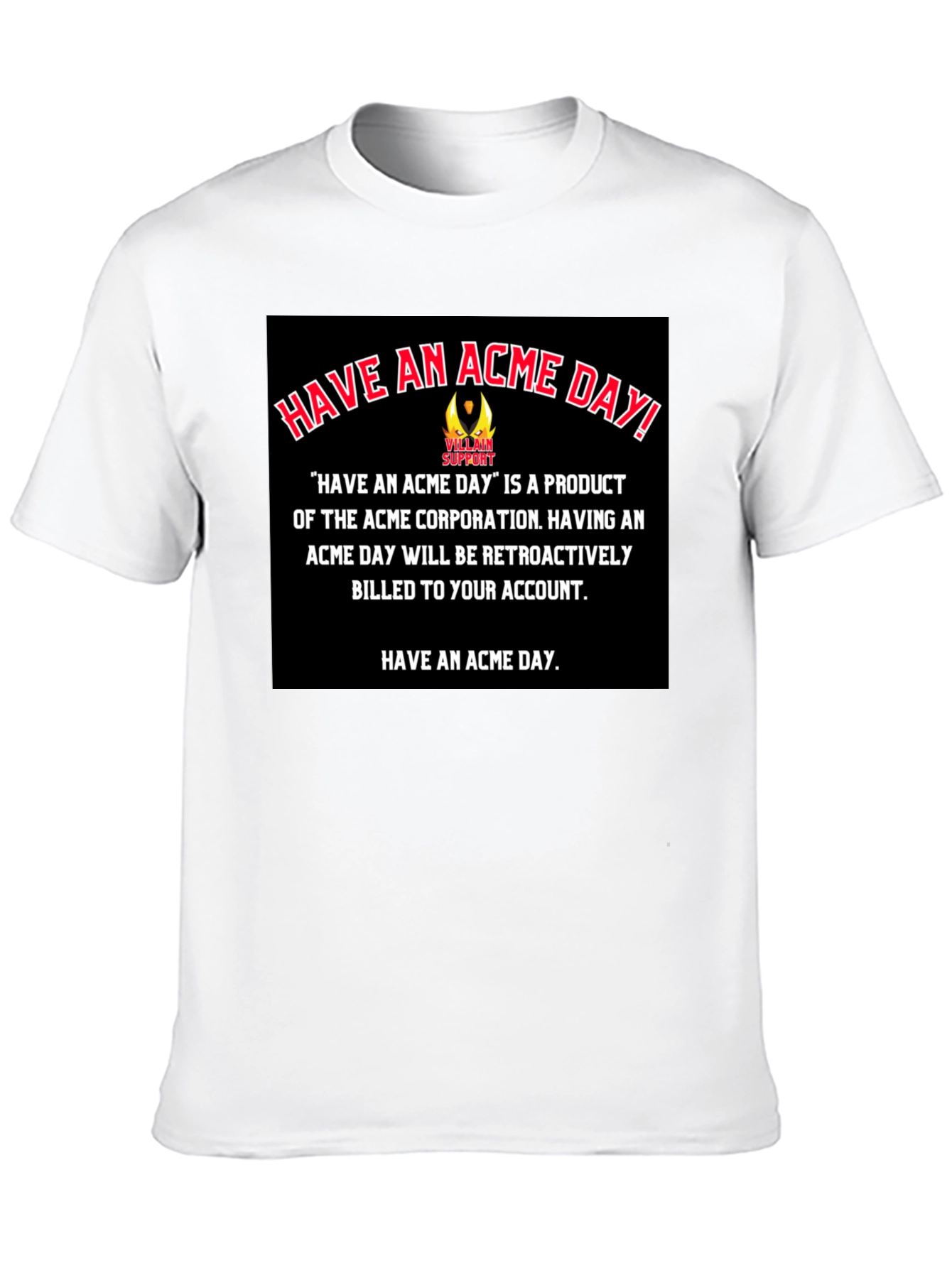Have An Acme Day T-Shirt