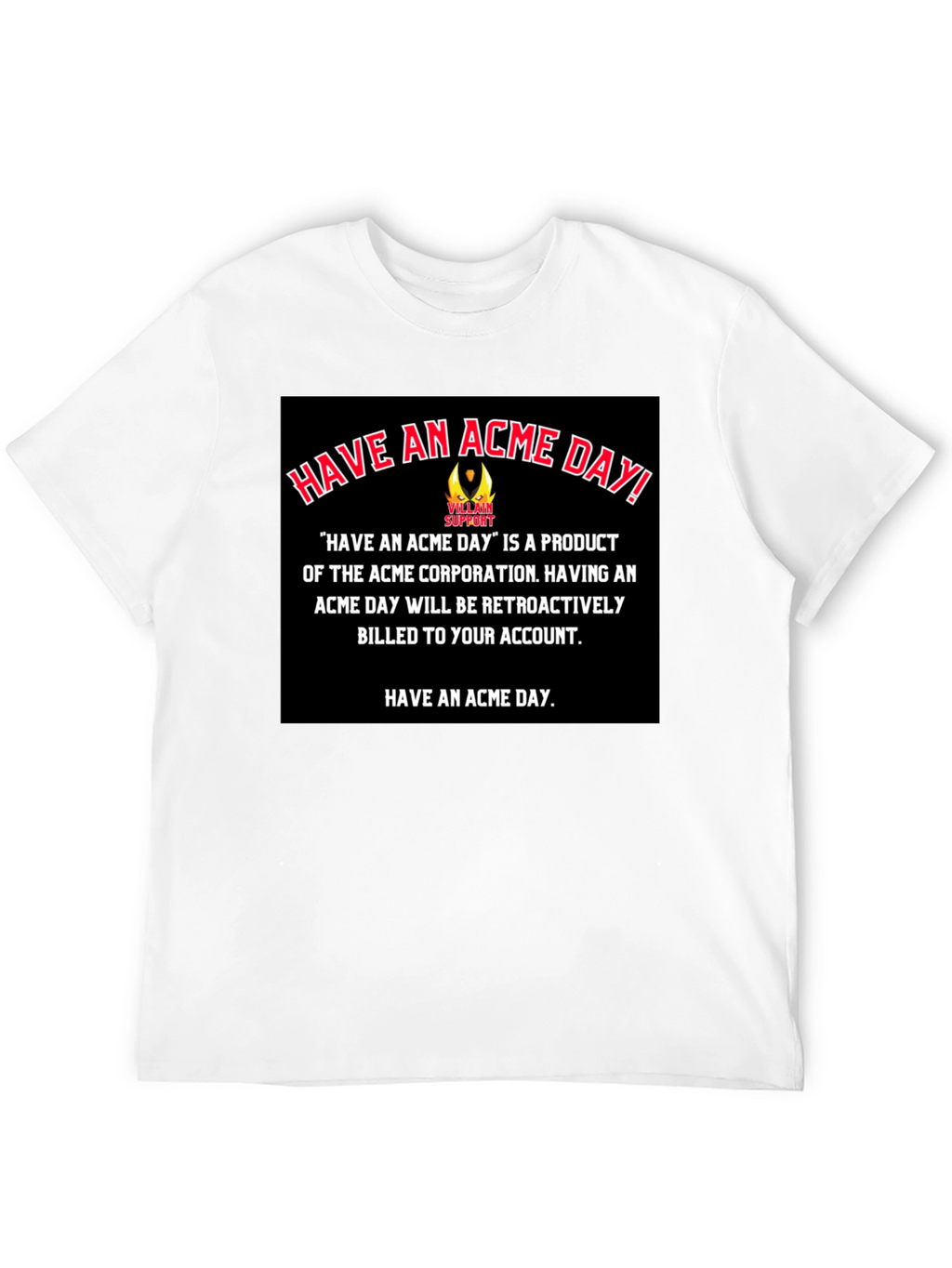 Have An Acme Day T-Shirt