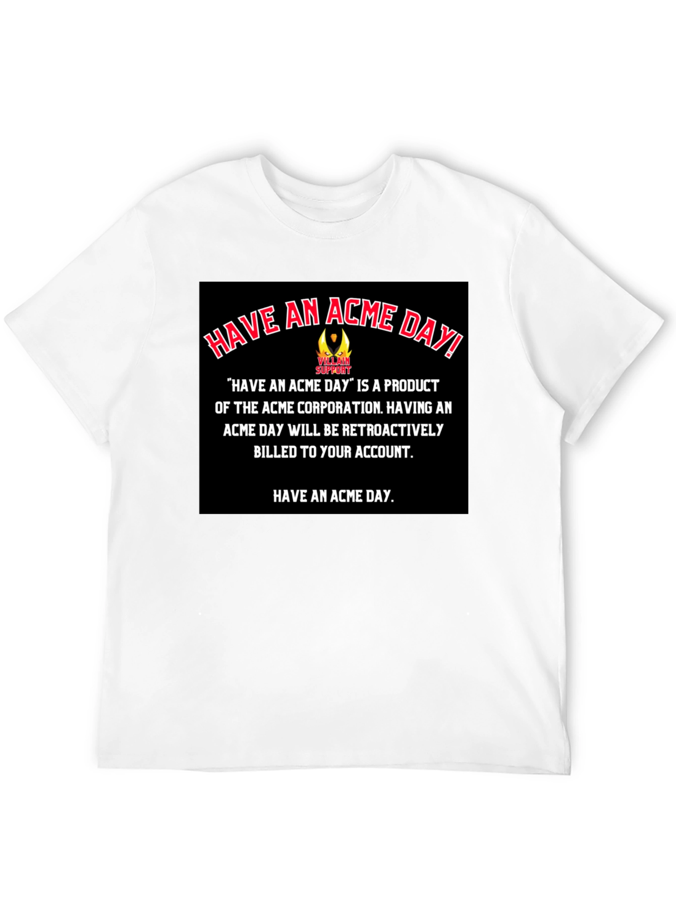 Have An Acme Day T-Shirt