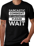 Sarcastic Comment Loading Black Graphic Tee