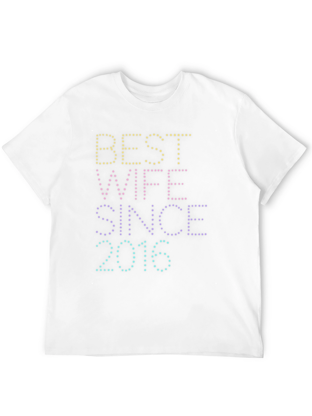 Best Wife Since 2016 Graphic Tee