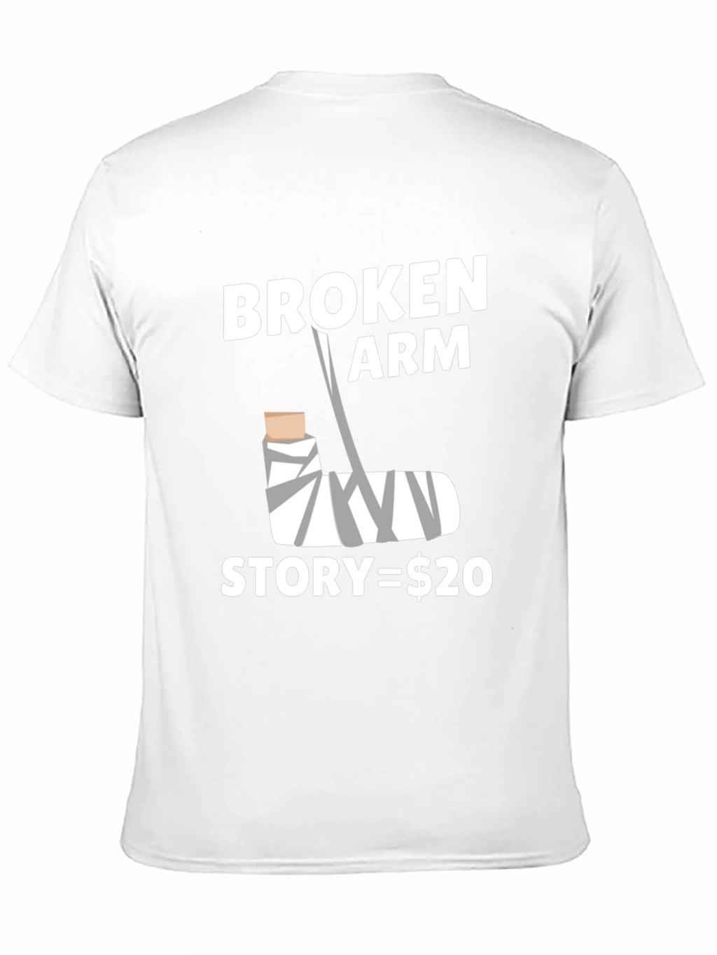 Broken Arm Story Funny Graphic Tee