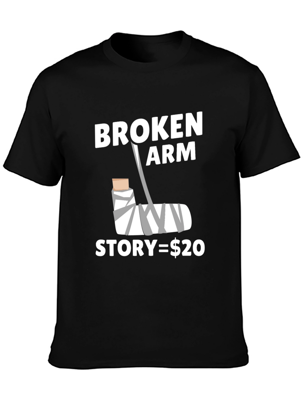 Broken Arm Story Funny Graphic Tee