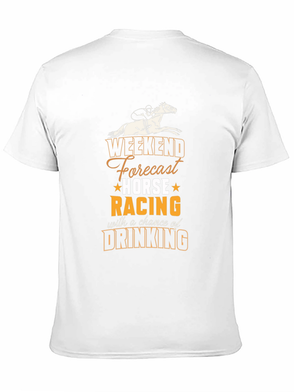 Weekend Forecast Horse Racing & Drinking T-Shirt