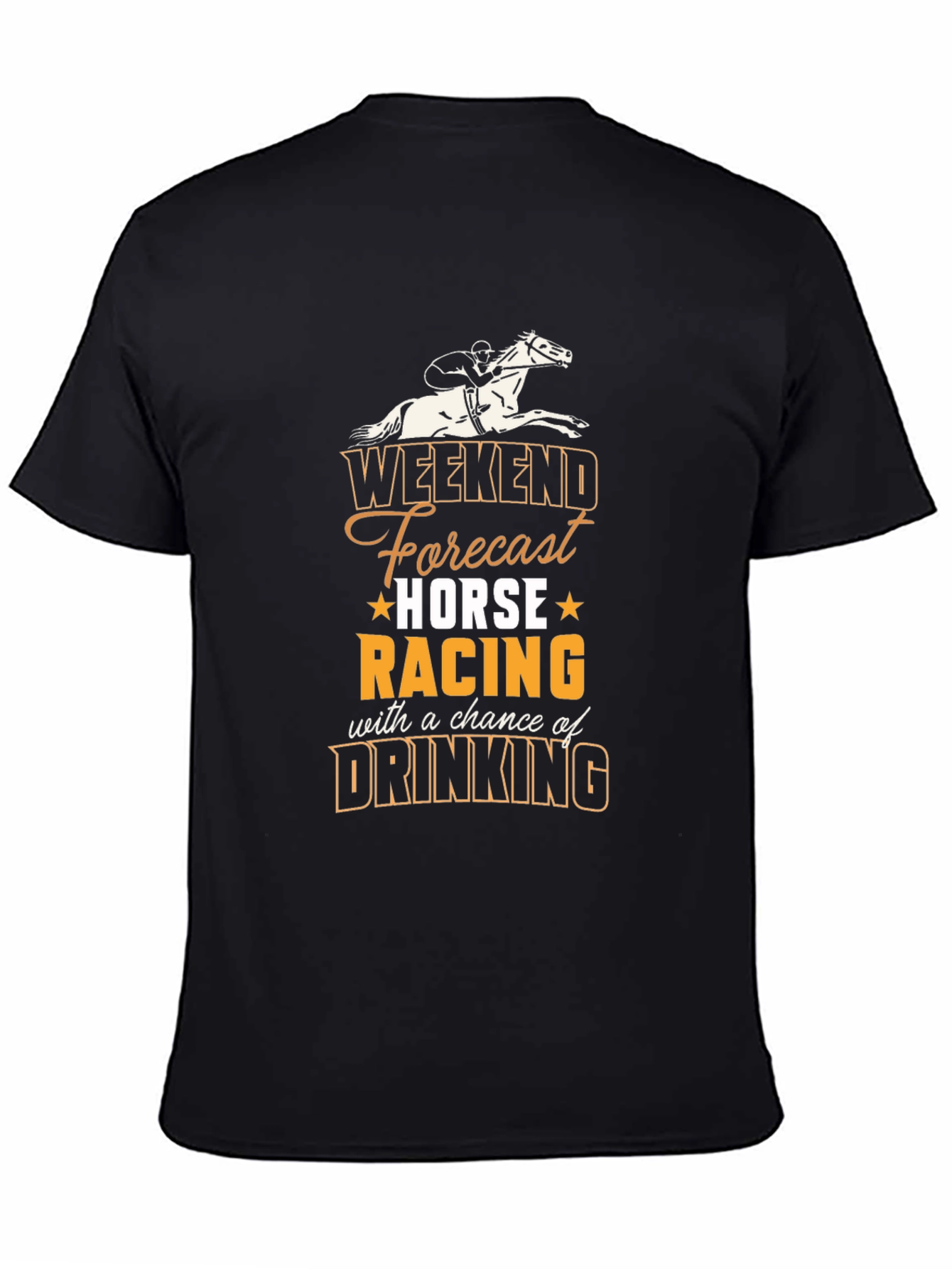 Weekend Forecast Horse Racing & Drinking T-Shirt