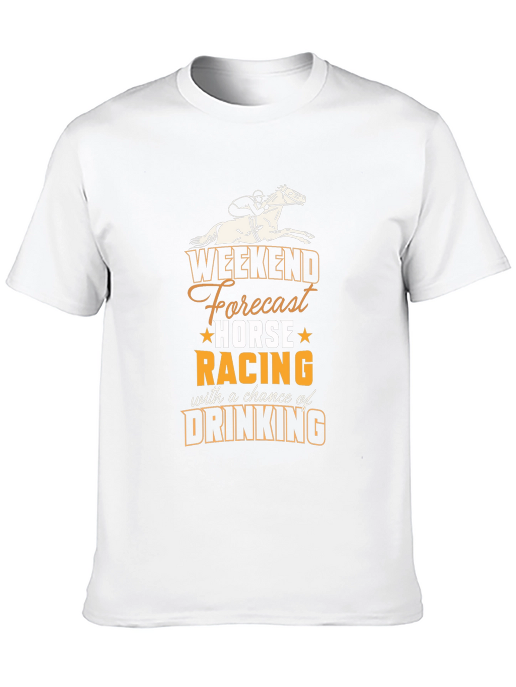 Weekend Forecast Horse Racing & Drinking T-Shirt
