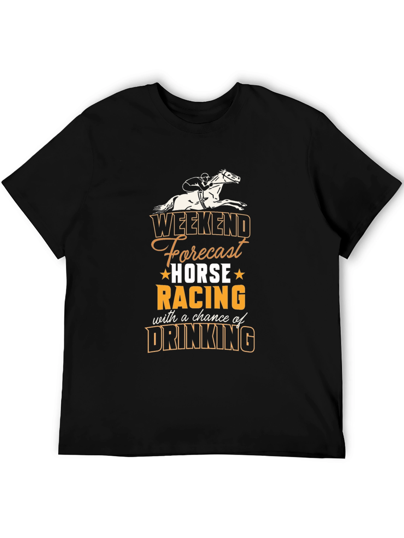 Weekend Forecast Horse Racing & Drinking T-Shirt