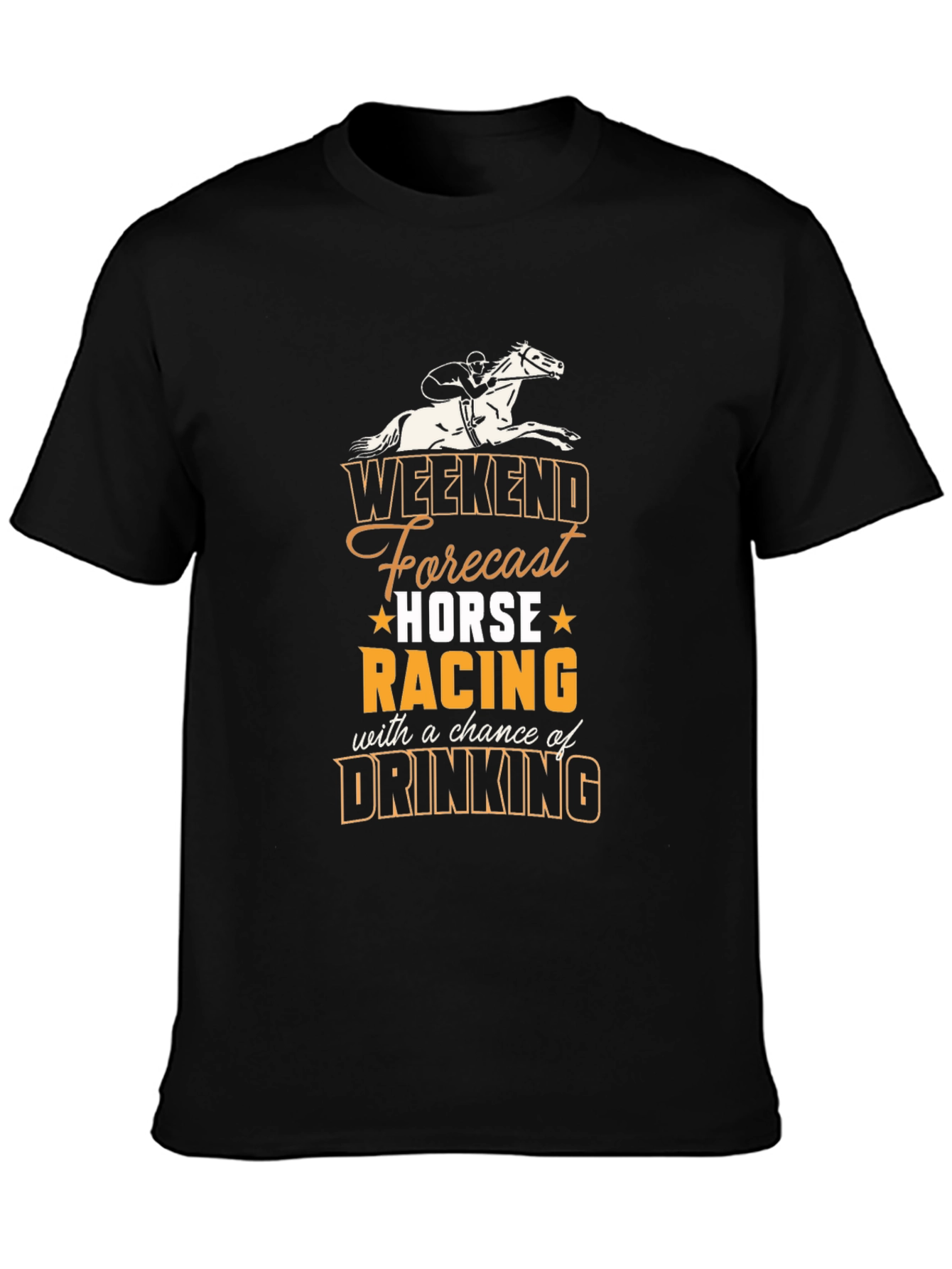 Weekend Forecast Horse Racing & Drinking T-Shirt