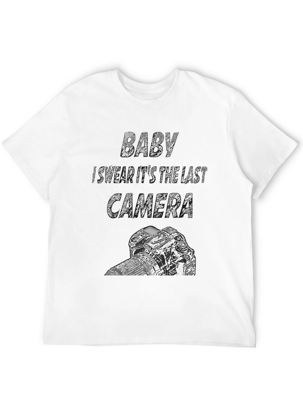 Photographers Last Camera T-Shirt - Funny Camera Lover Tee