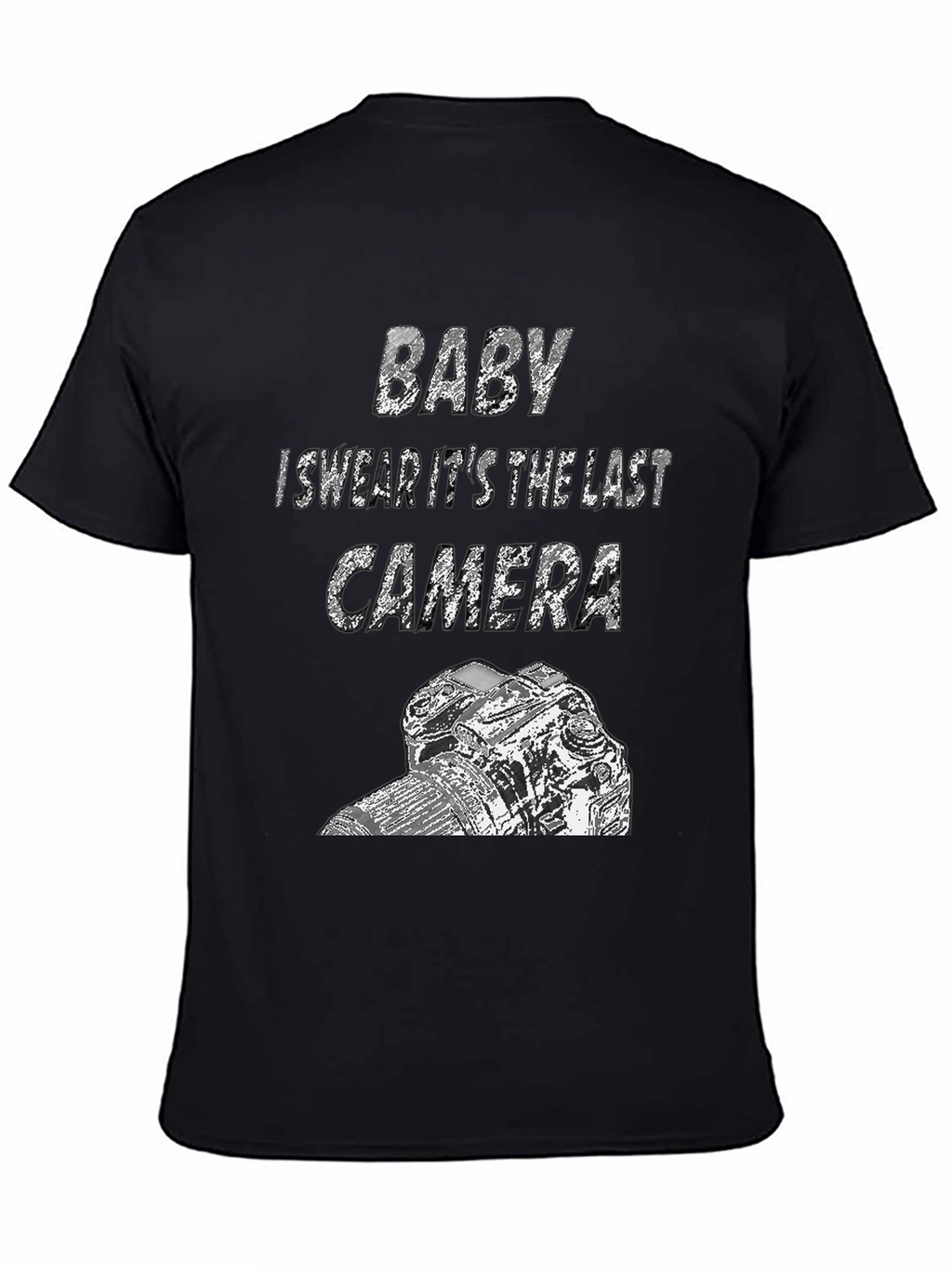 Photographers Last Camera T-Shirt - Funny Camera Lover Tee
