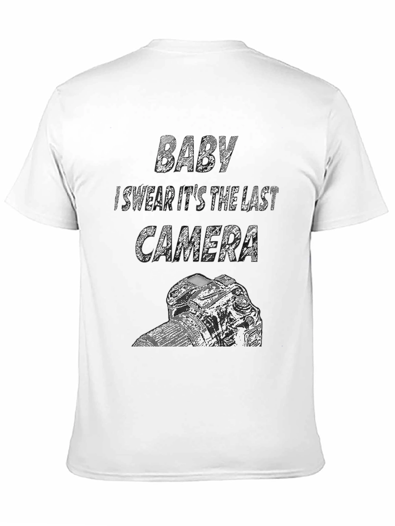 Photographers Last Camera T-Shirt - Funny Camera Lover Tee