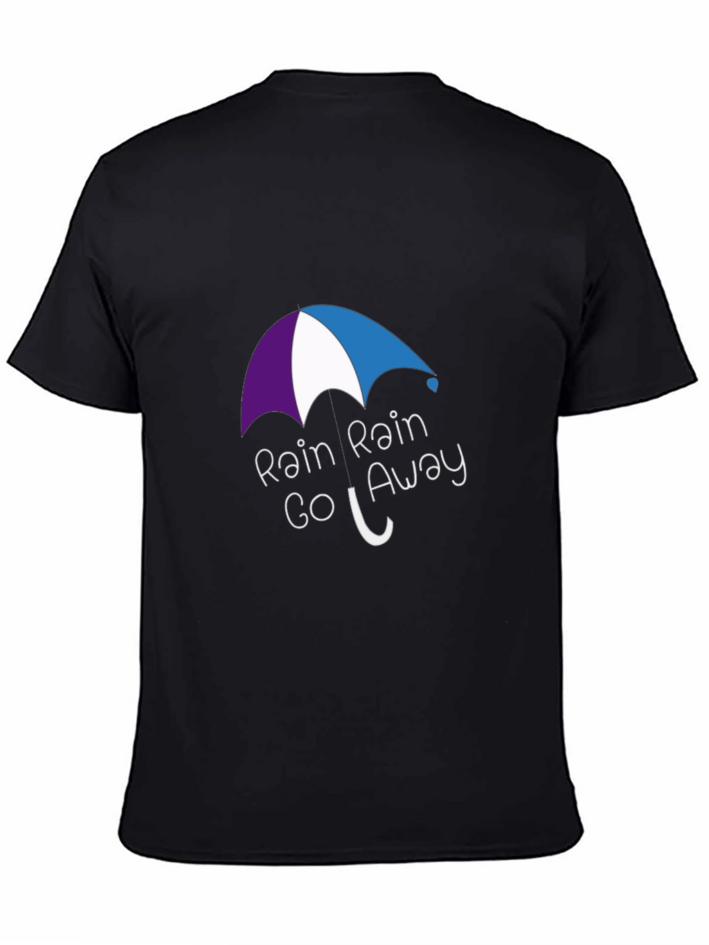 Rain Rain Go Away T-Shirt
