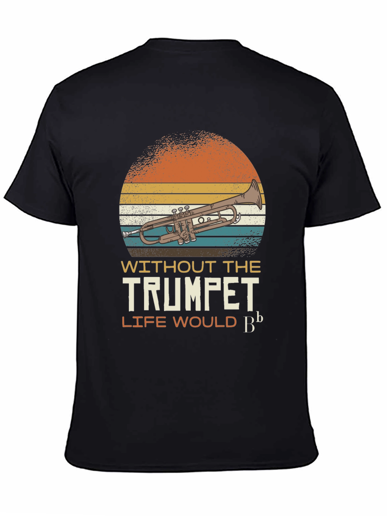Trumpet T-Shirt: Life Would Bb Musical Tee