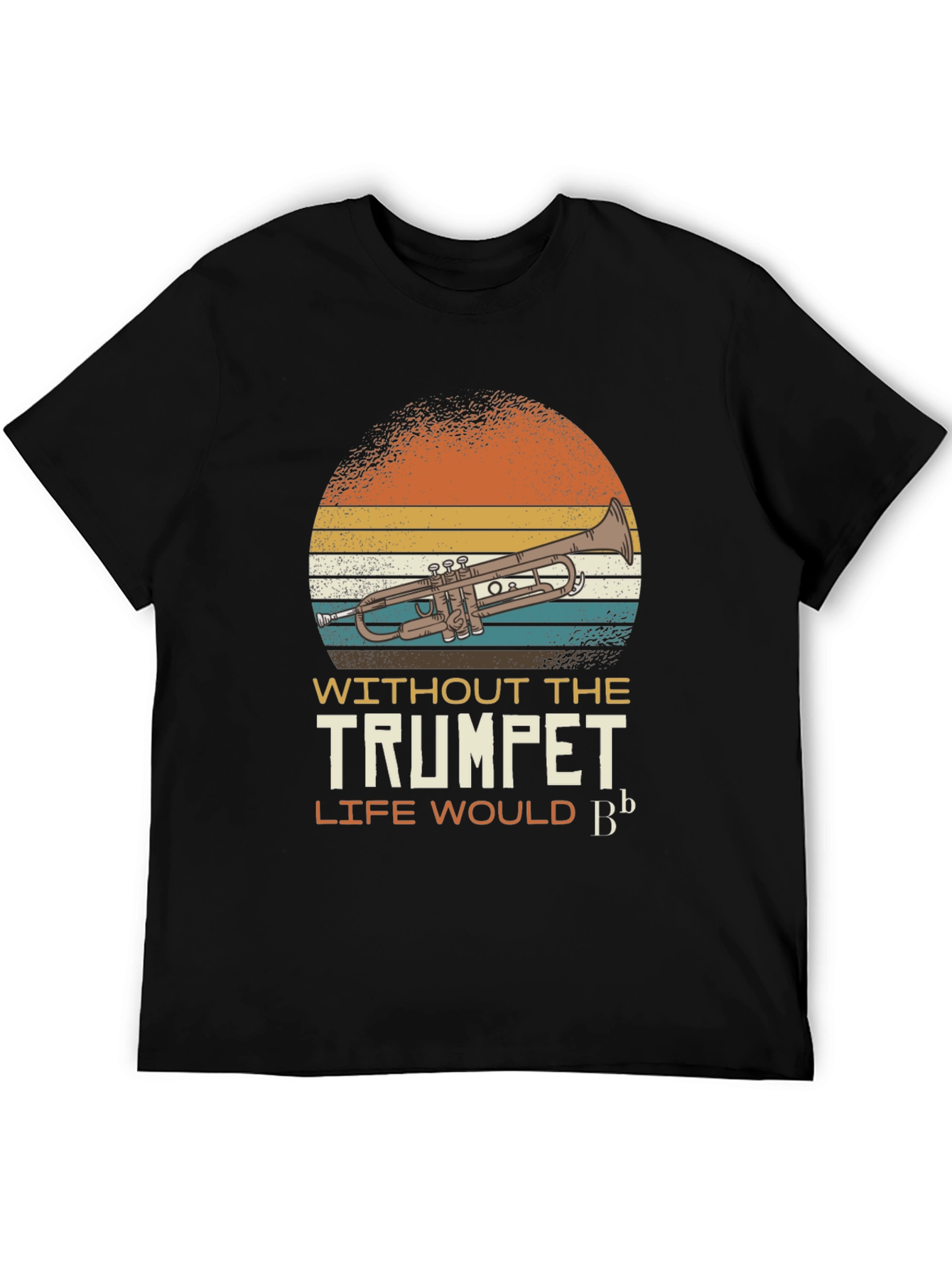 Trumpet T-Shirt: Life Would Bb Musical Tee