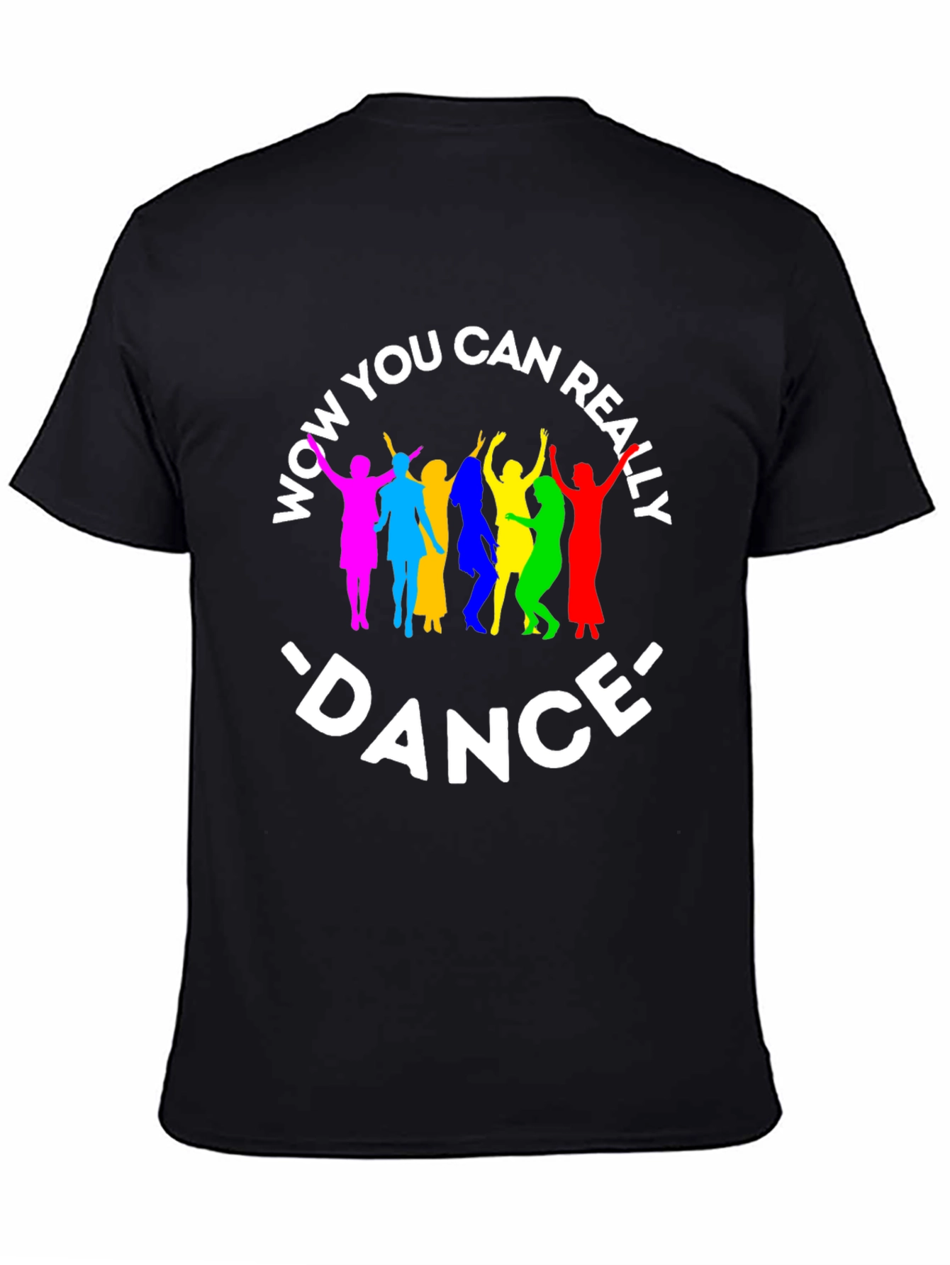 Wow You Can Really Dance Black T-Shirt