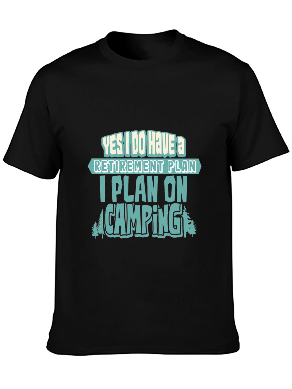Retirement Plan Camping T-Shirt