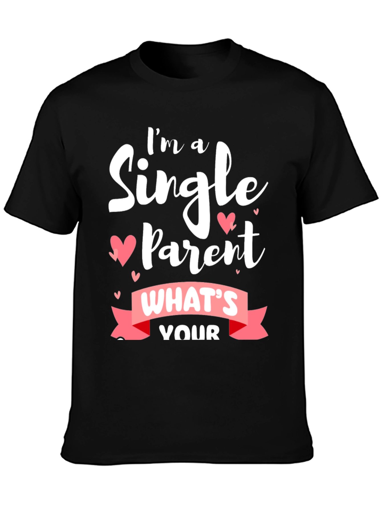 Single Parent Black T-Shirt