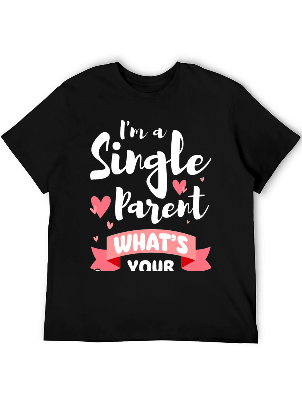 Single Parent Black T-Shirt