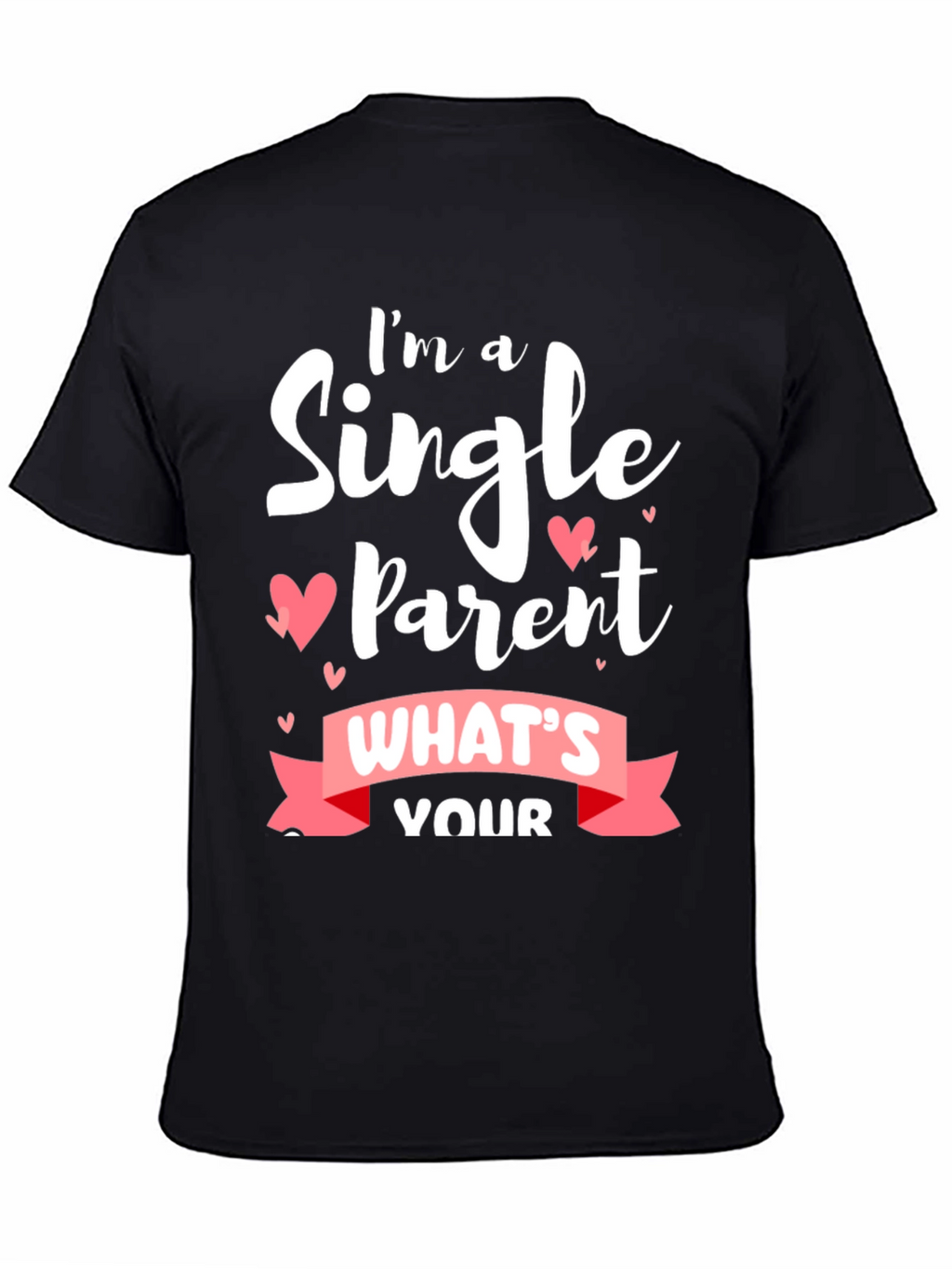 Single Parent Black T-Shirt