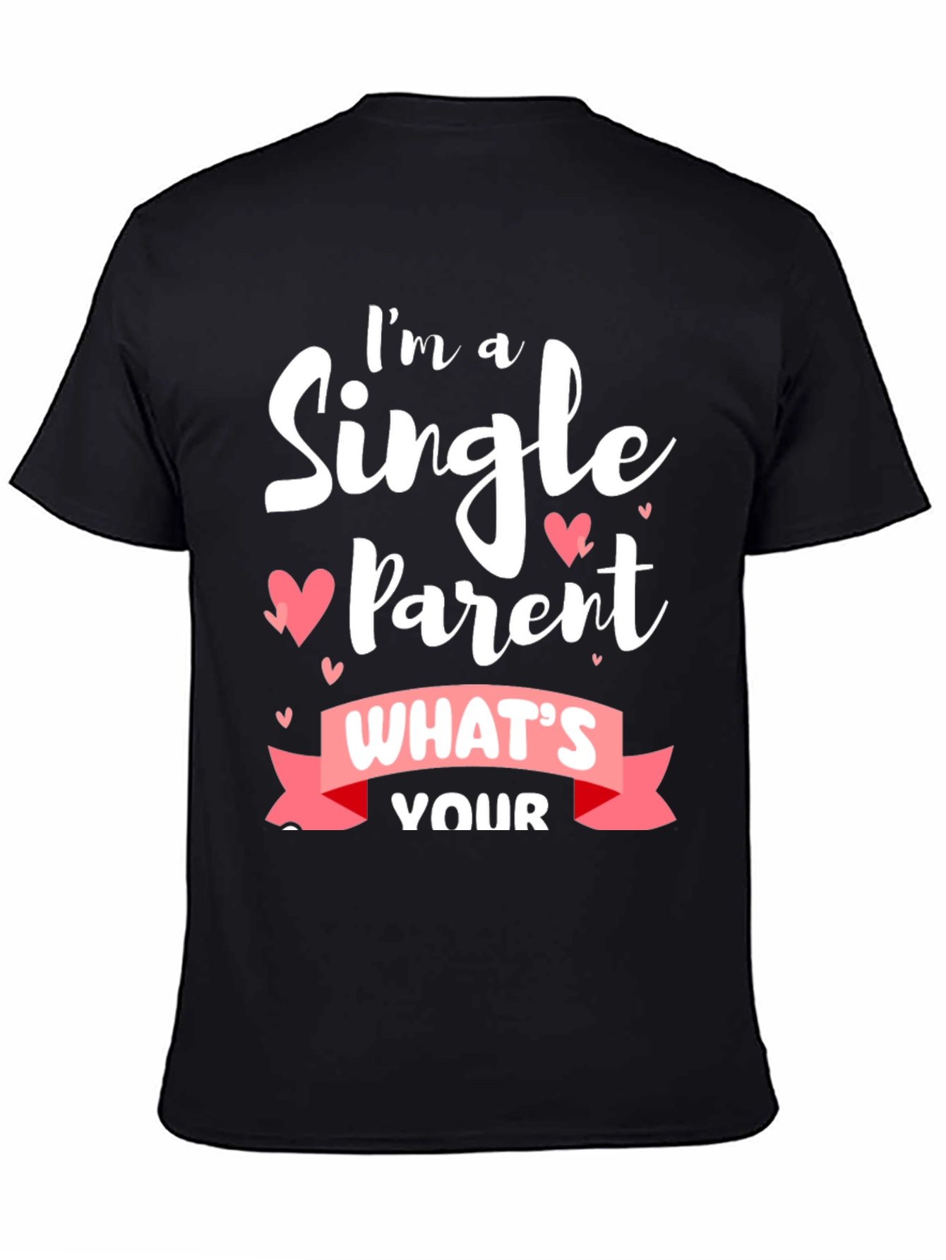 Single Parent Black T-Shirt