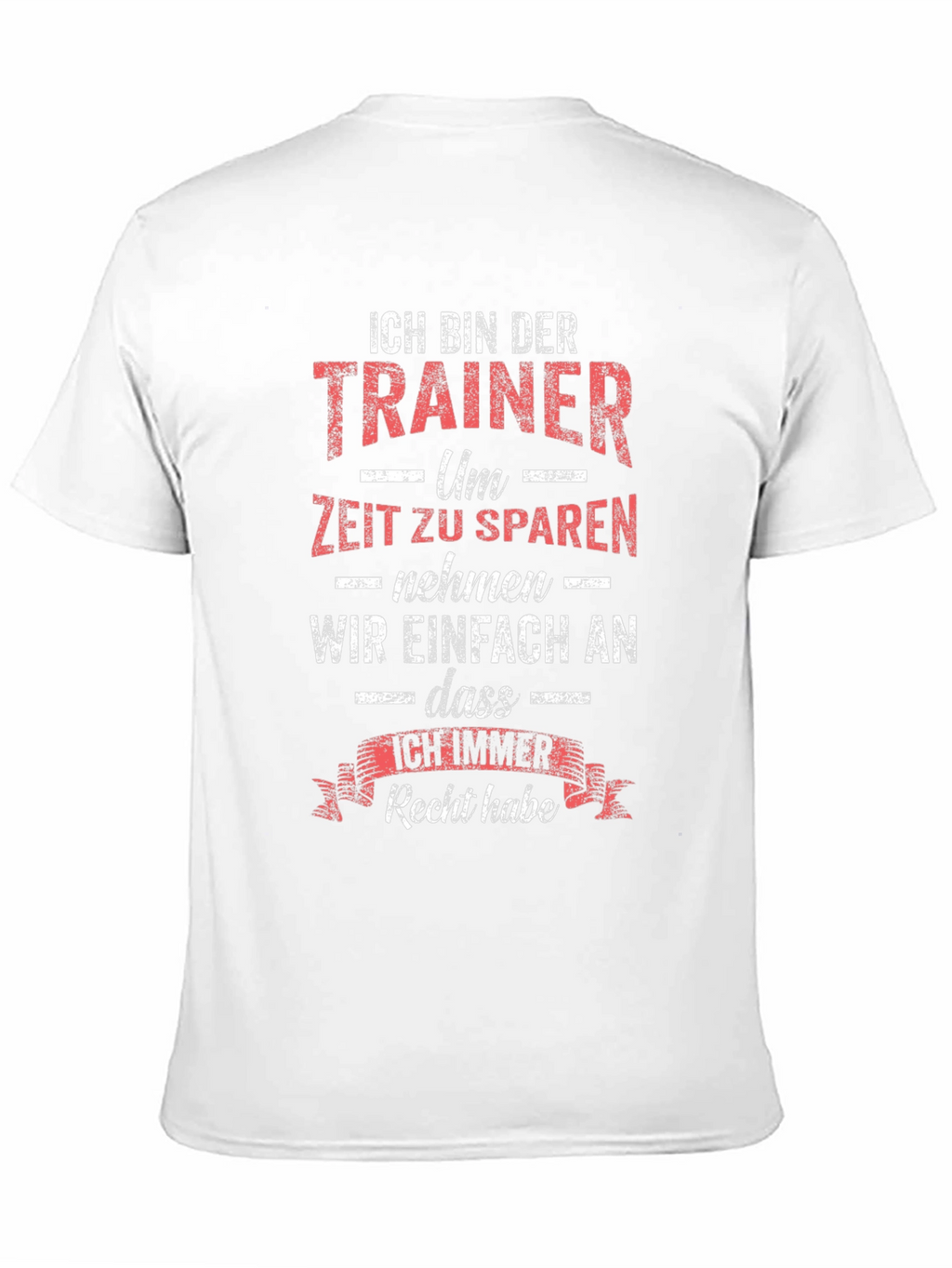 Ich Bin Der Trainer T-Shirt