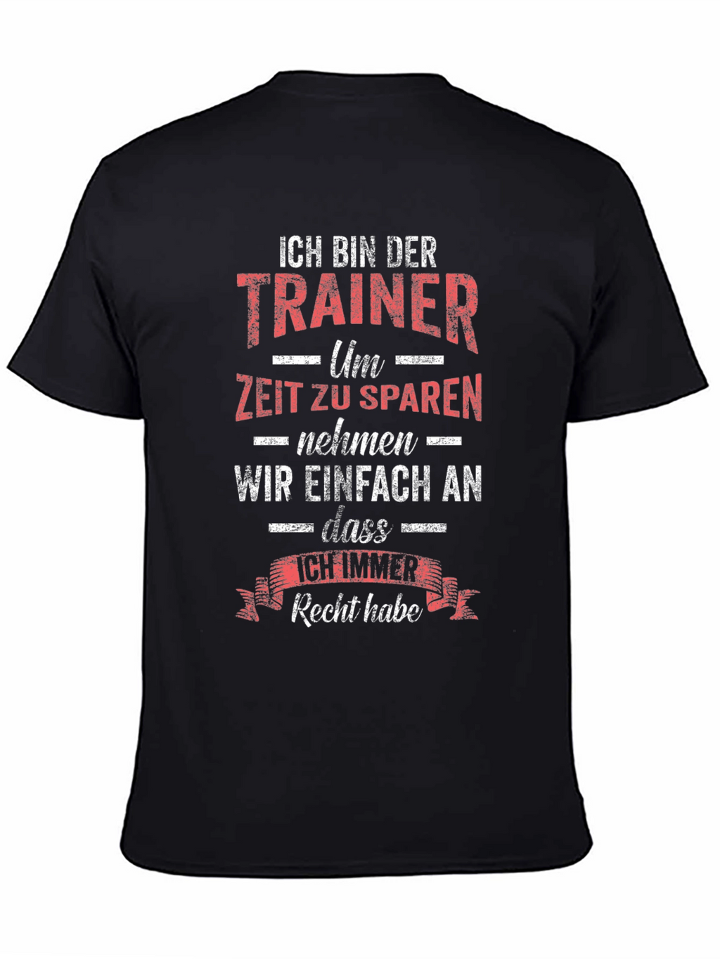 Ich Bin Der Trainer T-Shirt