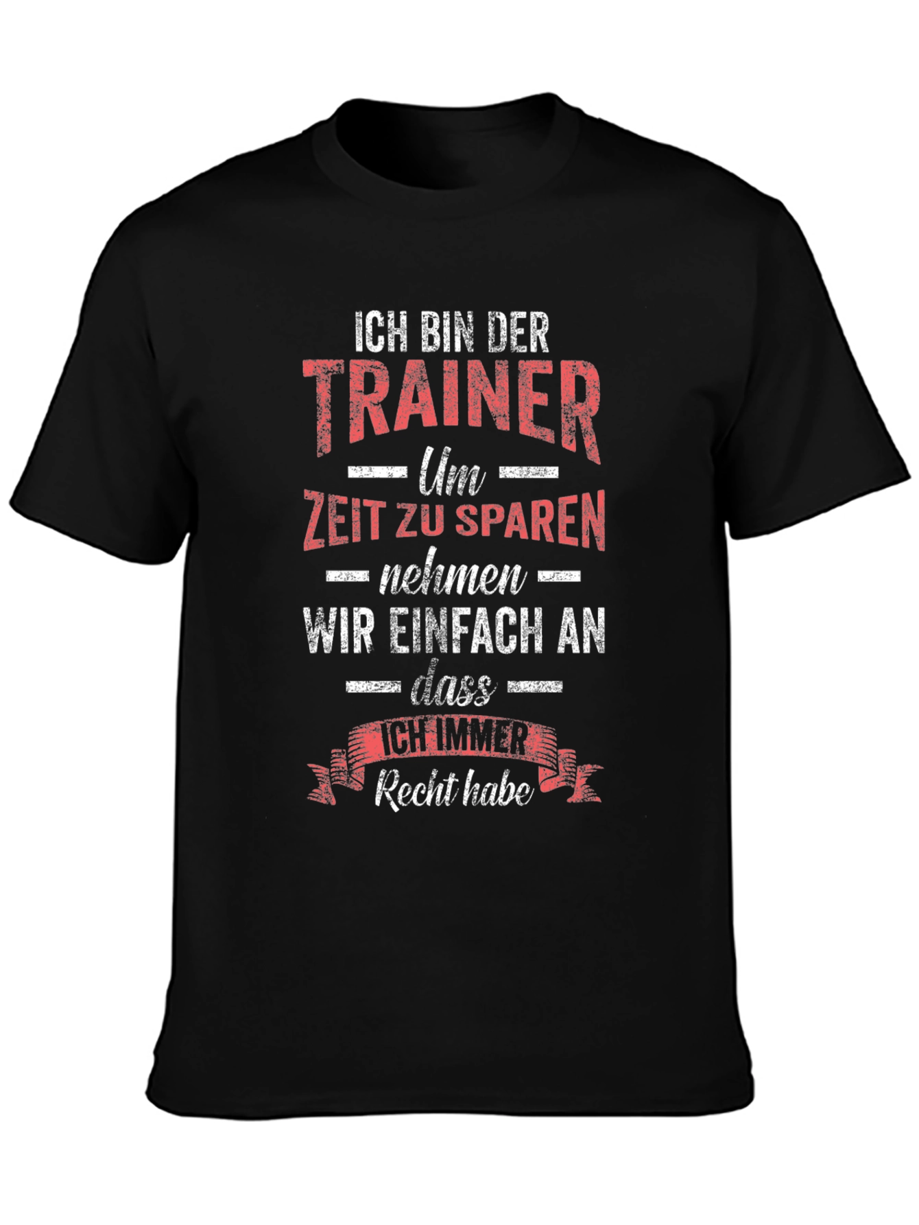 Ich Bin Der Trainer T-Shirt