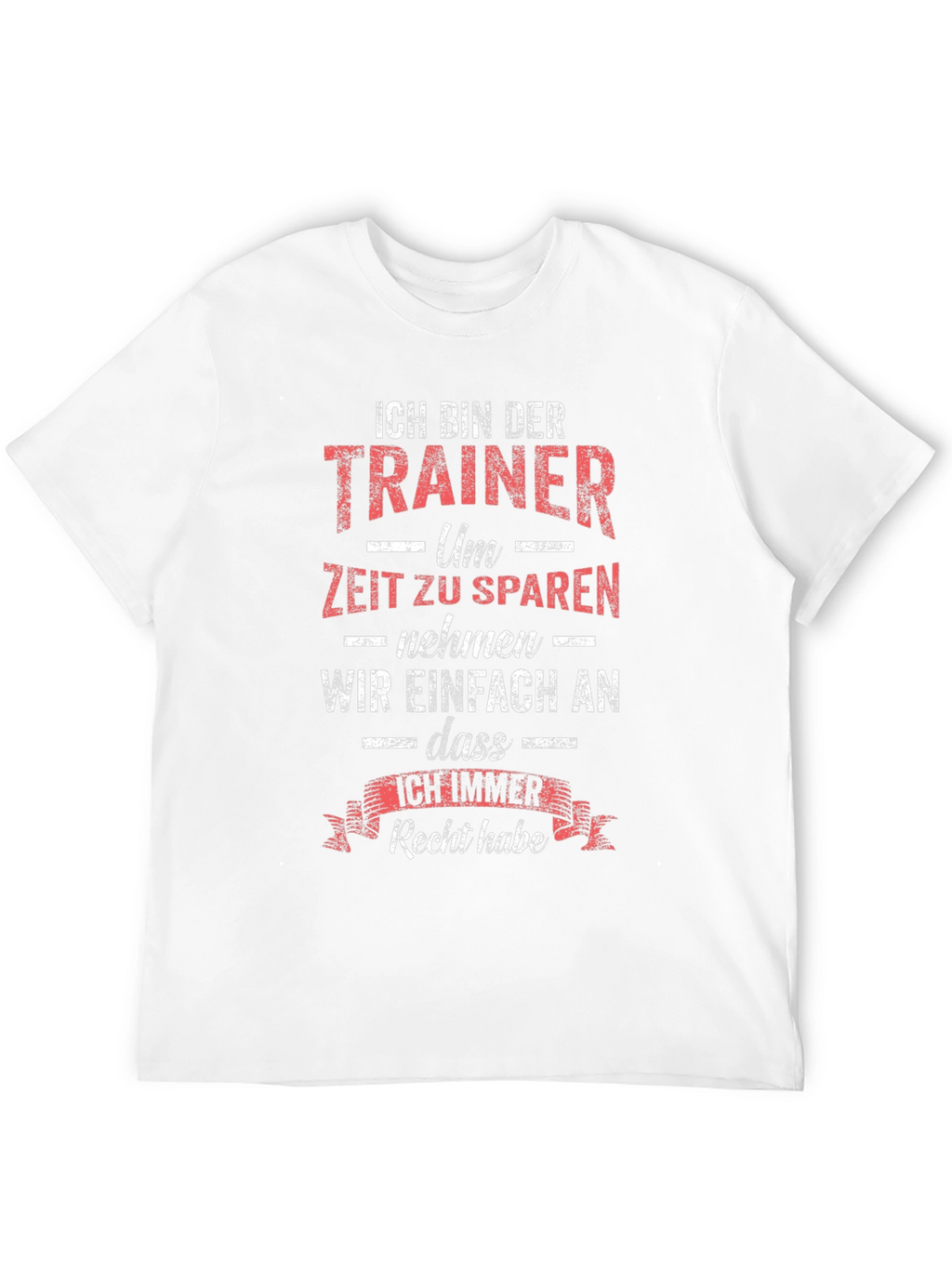 Ich Bin Der Trainer T-Shirt