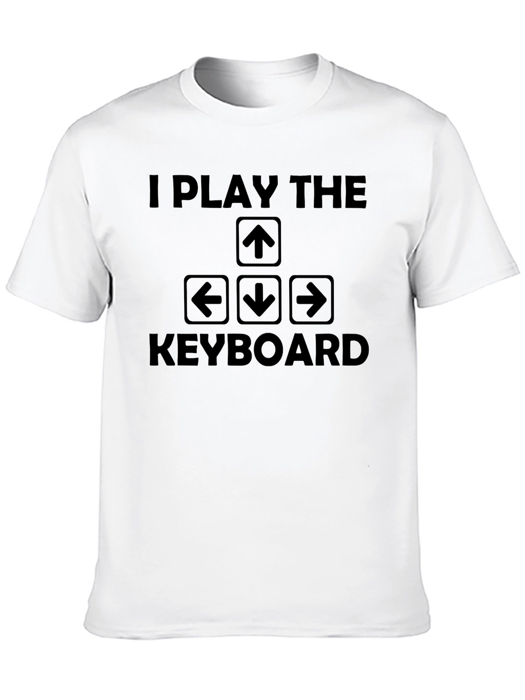 I Play the Keyboard Arrow Key Graphic T-Shirt